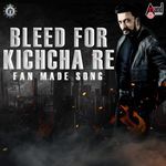 Bleed for Kichcha Re (Fan Made Song)