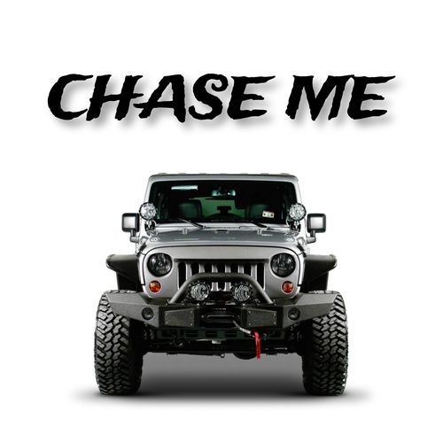 CHASE ME