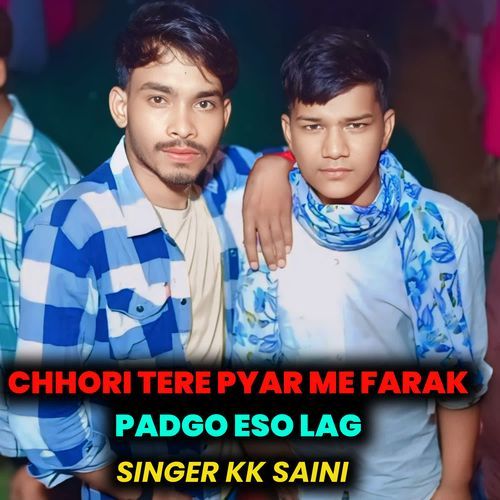 Chhori Tere Pyar Me Farak Padgo Eso Lag