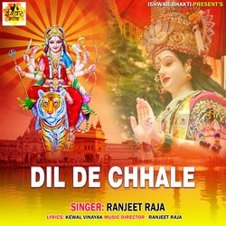DIL DE CHHALE