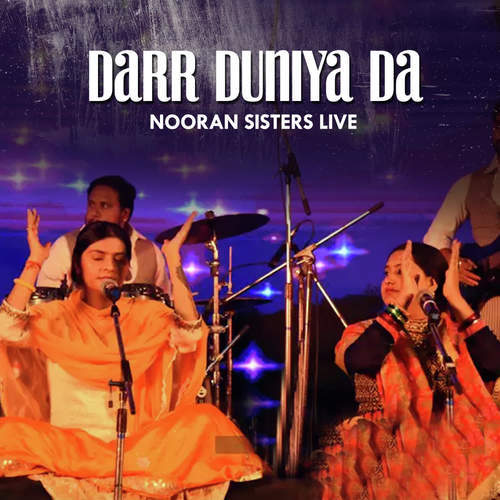 Darr Duniya Da Nooran Sisters Live