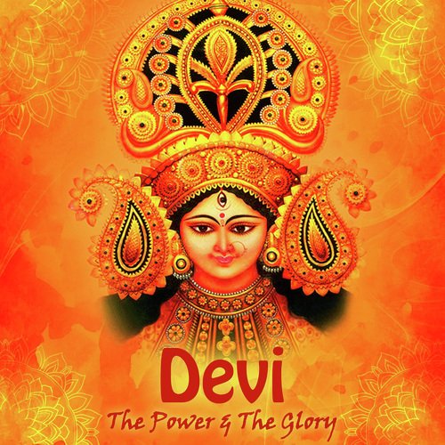 Devi- The Power & The Glory