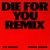 Die For You (Remix)