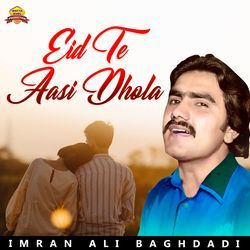 Eid Te Aasi Dhola-KSo4fiF1YmU