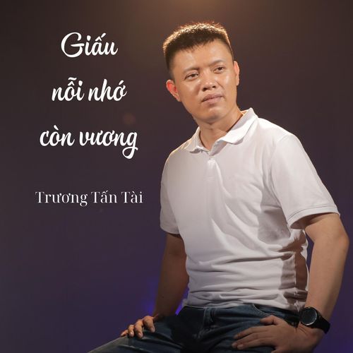 Giấu Nỗi Nhớ Còn Vương (Trương Tấn Tài Remix) (Vinahouse) cover art