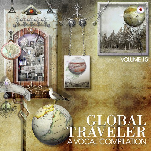 Global Traveler: A Vocal Compilation, Vol. 15