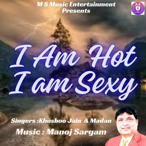 I Am Hot I am Sexy_poster_image