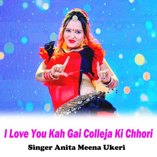 I Love You Kah Gai Colleja Ki Chhori