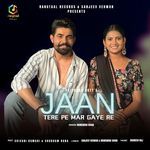 Jaan Tere Pe Mar Gaye Re