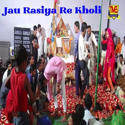 Jau Rasiya Re Kholi (Original)