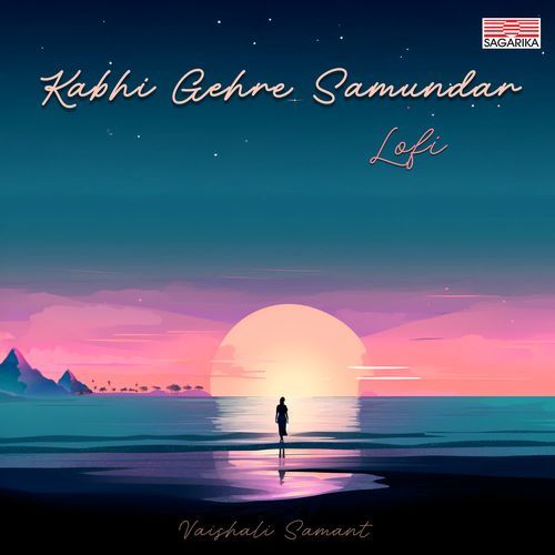 Kabhi Gehere Samundar Lofi