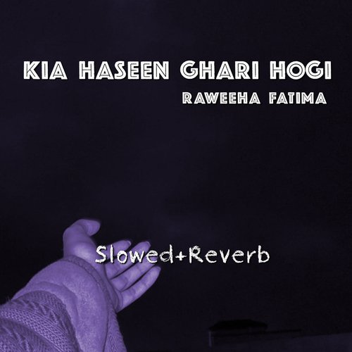 Kia Haseen Ghari Hogi