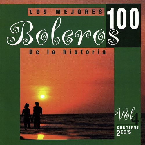 Los 100 Mejores Boleros, Vol. 4