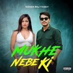 MUKHE NEBE KI