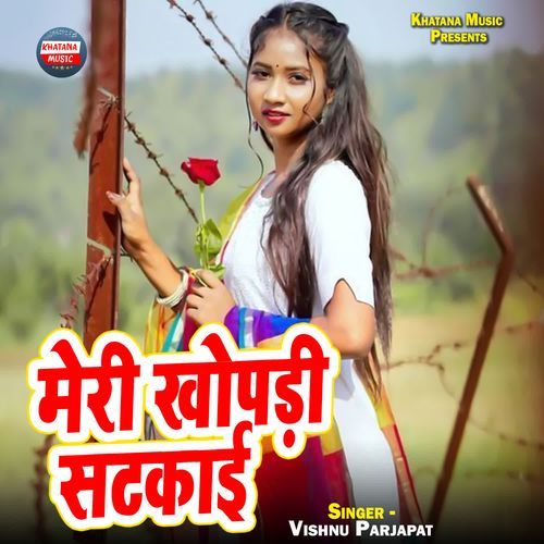 Meri Khopadi Satkaai