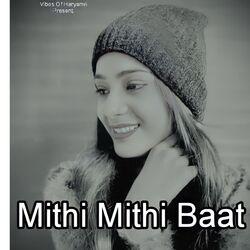 Mithi Mithi Baat-AFAidU1YeFk