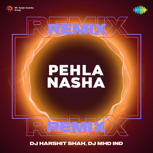 Pehla Nasha Remix