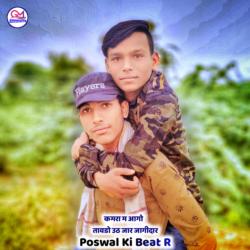 Poswal Ki Beat R-HlklCRoAUlg