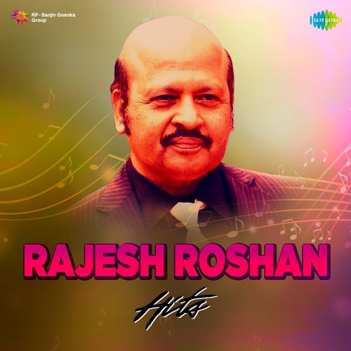 Rajesh Roshan Hits