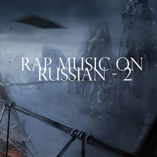 Rap Music on Russian - 2