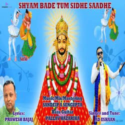 SHYAM BADE TUM SIDHE SAADHE-FAYxd01hVgU