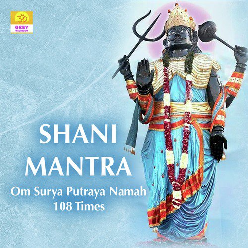 Shani Mantra (Om Surya Putraya Namah 108 Times)