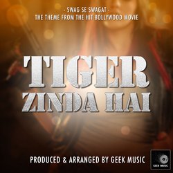 Swag Se Swagat (From &quot;Tiger Zinda Hai&quot;)-CSIsBgdJUwc