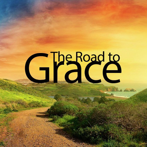 The Road to Grace