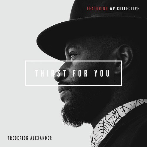Thirst for You (feat. WP Collective)