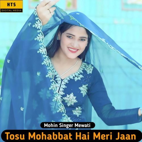 Tosu Mohabbat Hai Meri Jaan