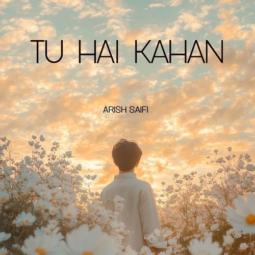 Tu Hai Kahan