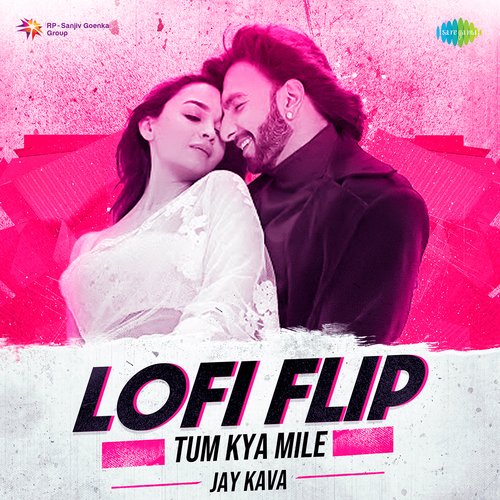 Tum Kya Mile - LoFi Flip