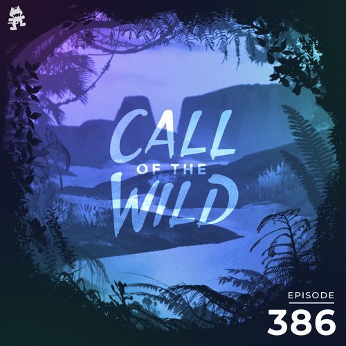 386 - Monstercat Call of the Wild cover art