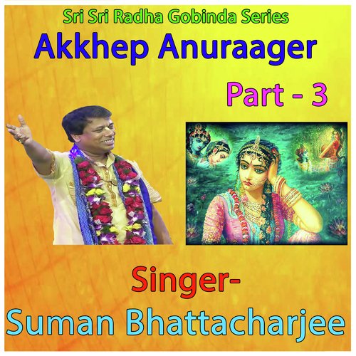 Akkhep Anuraager, Pt. 3