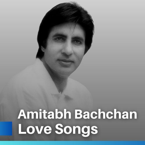 Amitabh Bachchan Love Songs