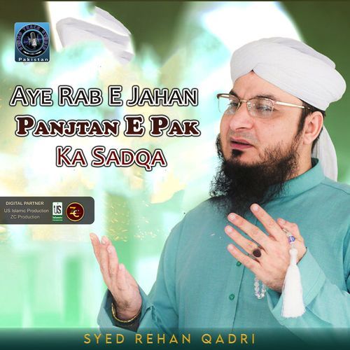 Aye Rab E Jahan Panjtan E Pak Ka Sadqa