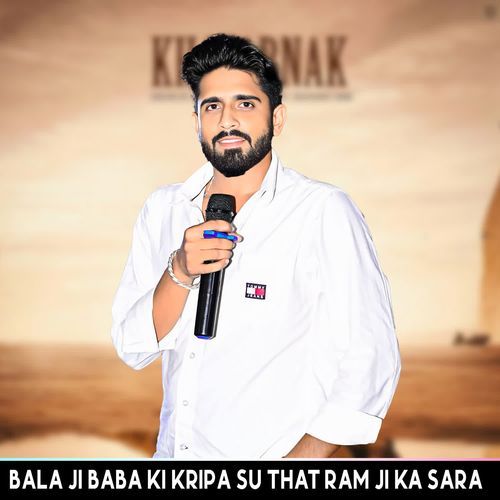Bala Ji Baba Ki Kripa Su That Ram Ji Ka Sara