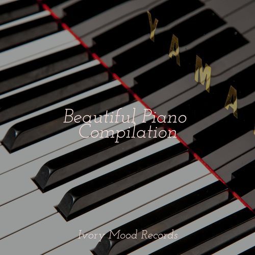 Beautiful Piano Compilation