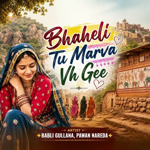 Bhaheli Tu Marva Vh Gee