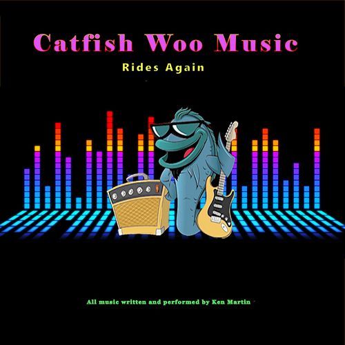 Catfish Woo Music Rides Again