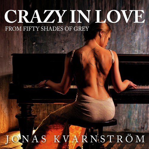 Crazy in Love (From the "Fifty Shades of Grey") (Piano & Orchester Version)