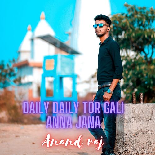 Daily Daily Tor Gali Anna Jana