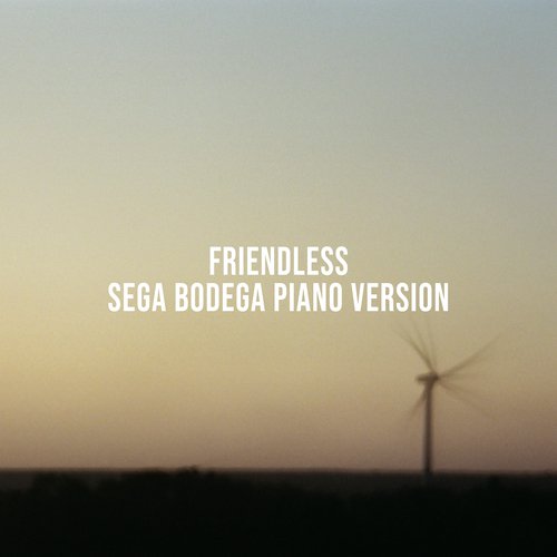 Friendless (Sega Bodega Piano Version)_poster_image