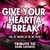 Give Your Heart a Break