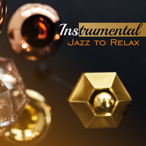 Instrumental Jazz to Relax – Mellow Music, Sensual Beats, Stress Relief, Piano Bar, Instrumental Note