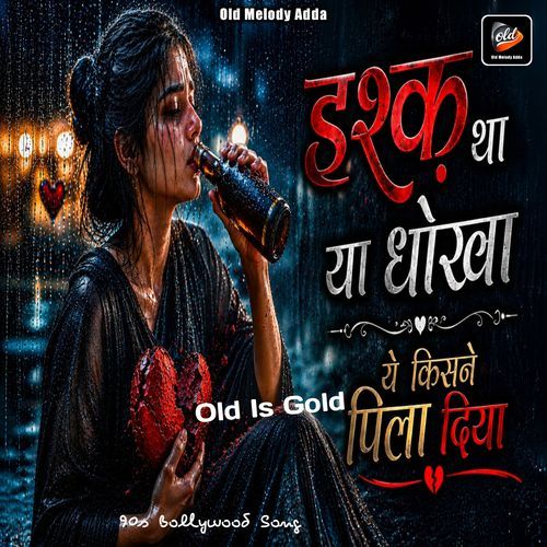 Ishq Tha Ya Dhokha Ye Kisne Pila Diya