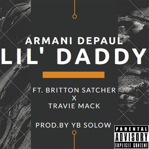 Lil' Daddy (feat. Britton Satcher & Travie Mack)