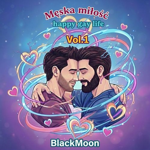 Męska Miłość Happy Gay Life, Vol. 1