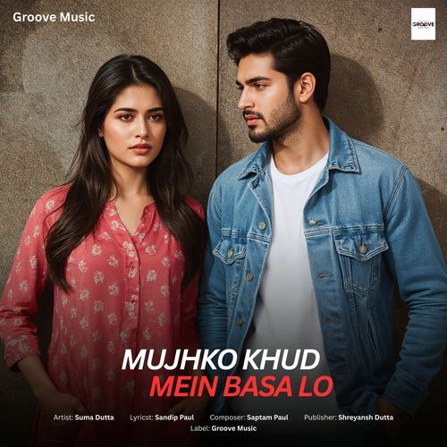 Mujhko Khud Mein Basa Lo