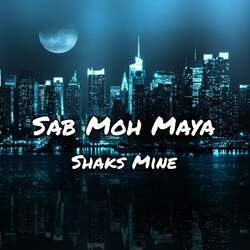 Sab Moh Maya-FVobXkJ7dAE